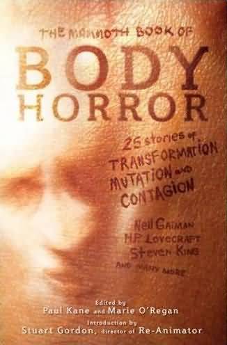 The Mammoth Book of Body Horror anthology.